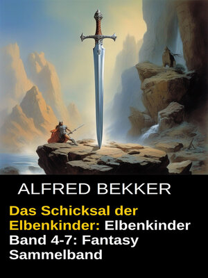 cover image of Das Schicksal der Elbenkinder Band 4-7